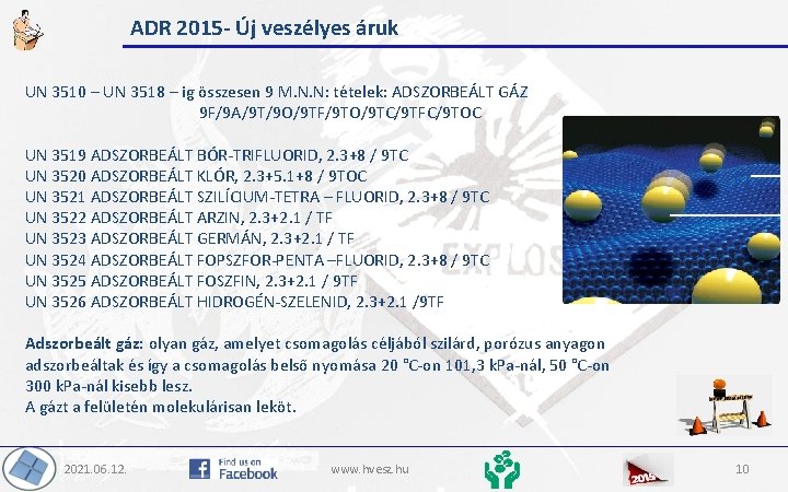 ADR 2015 - Új veszélyes áruk UN 3510 – UN 3518 – ig összesen