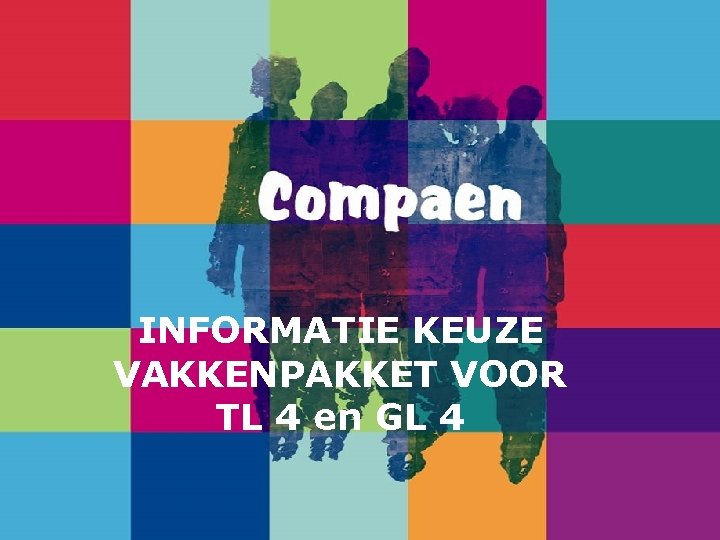 INFORMATIE KEUZE VAKKENPAKKET VOOR TL 4 en GL 4 