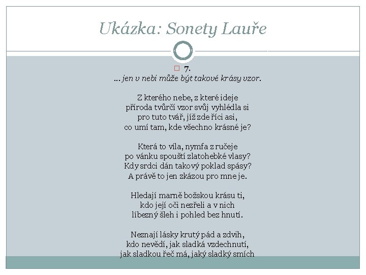 Ukázka: Sonety Lauře � 7. . jen v nebi může být takové krásy vzor.