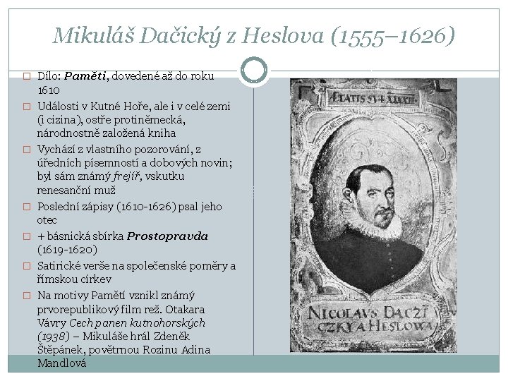 Mikuláš Dačický z Heslova (1555– 1626) � Dílo: Paměti, dovedené až do roku �