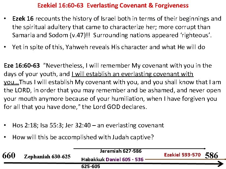 Ezekiel 16: 60 -63 Everlasting Covenant & Forgiveness • Ezek 16 recounts the history