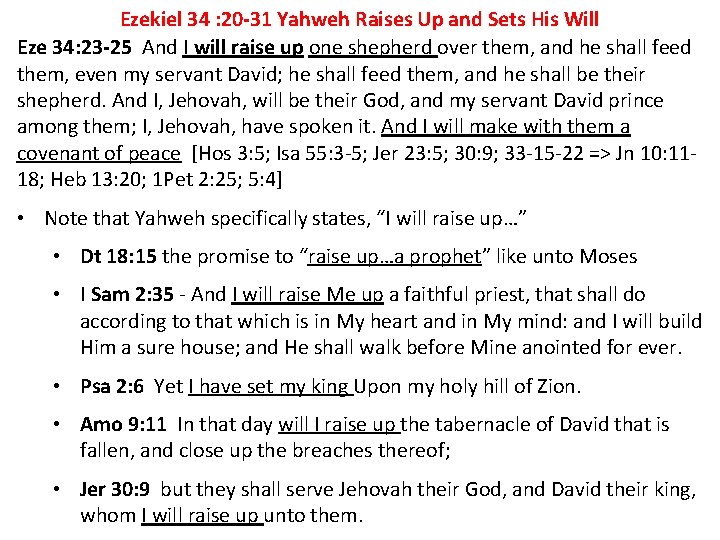 Ezekiel 34 : 20 -31 Yahweh Raises Up and Sets His Will Eze 34: