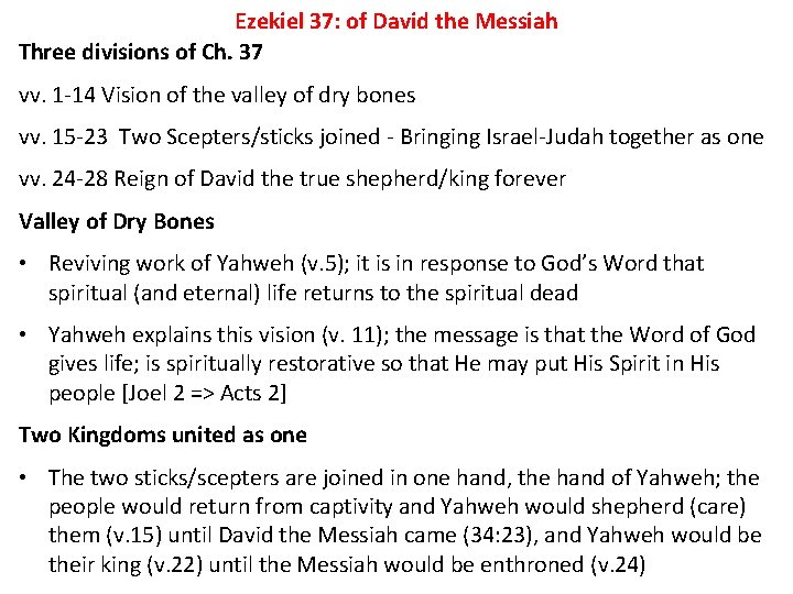 Ezekiel 37: of David the Messiah Three divisions of Ch. 37 vv. 1 -14