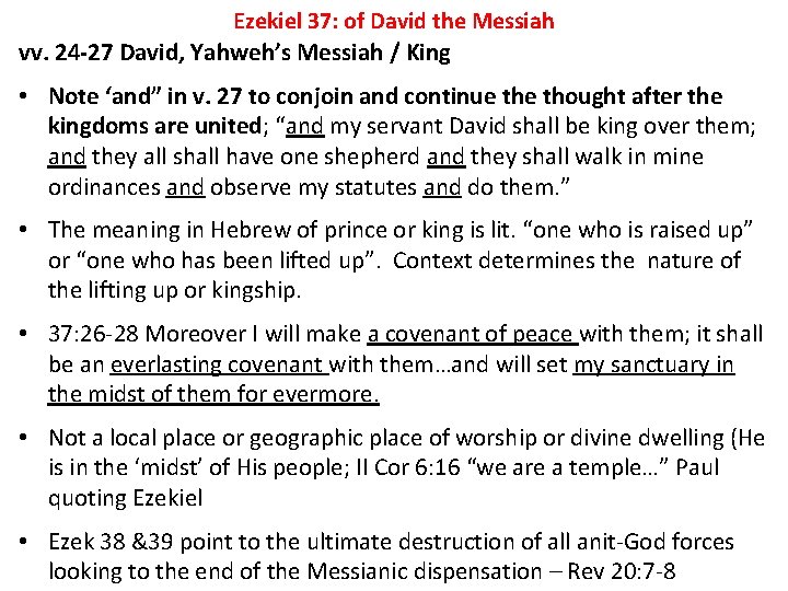 Ezekiel 37: of David the Messiah vv. 24 -27 David, Yahweh’s Messiah / King