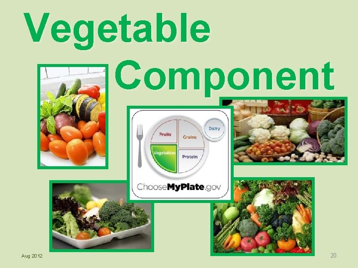 Vegetable Component Aug 2012 20 