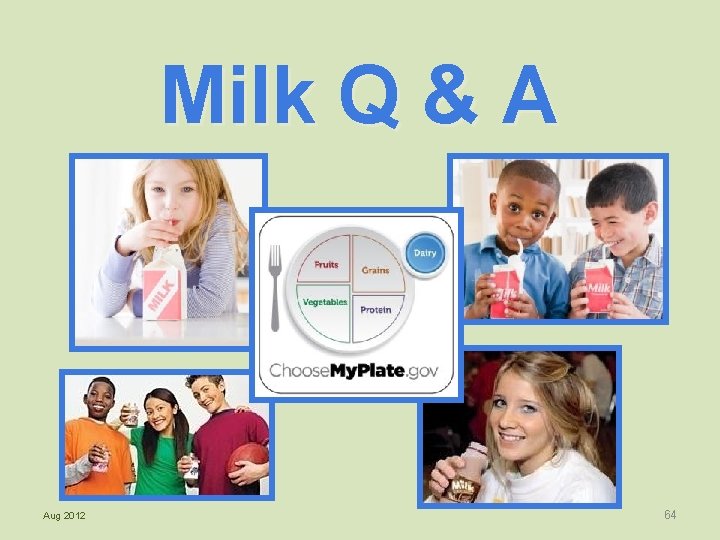 Milk Q & A Aug 2012 64 