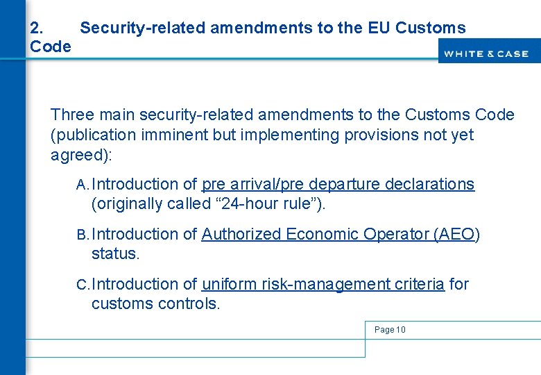 2. Security-related amendments to the EU Customs Code Three main security-related amendments to the
