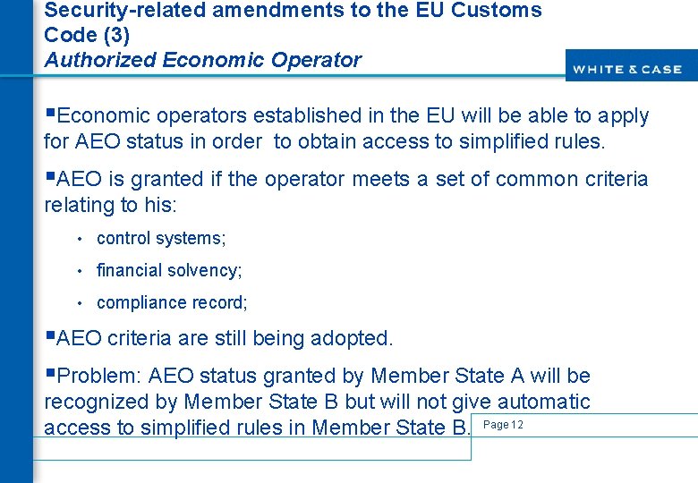 Security-related amendments to the EU Customs Code (3) Authorized Economic Operator §Economic operators established