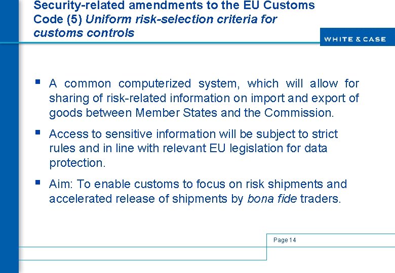 Security-related amendments to the EU Customs Code (5) Uniform risk-selection criteria for customs controls