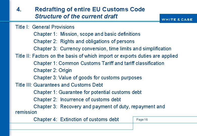 4. Redrafting of entire EU Customs Code Structure of the current draft Title I: