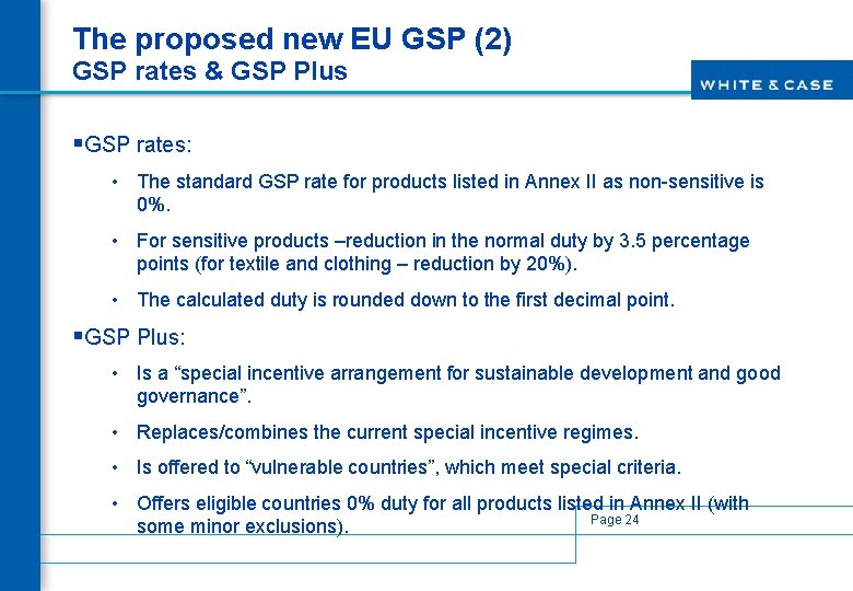 The proposed new EU GSP (2) GSP rates & GSP Plus §GSP rates: •