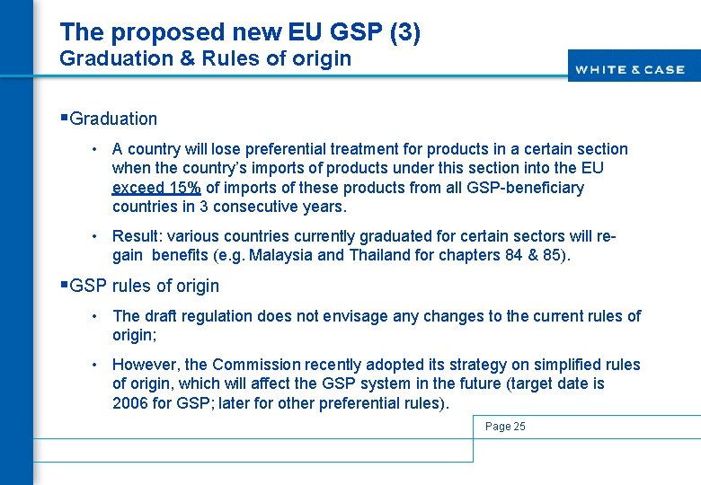 The proposed new EU GSP (3) Graduation & Rules of origin §Graduation • A