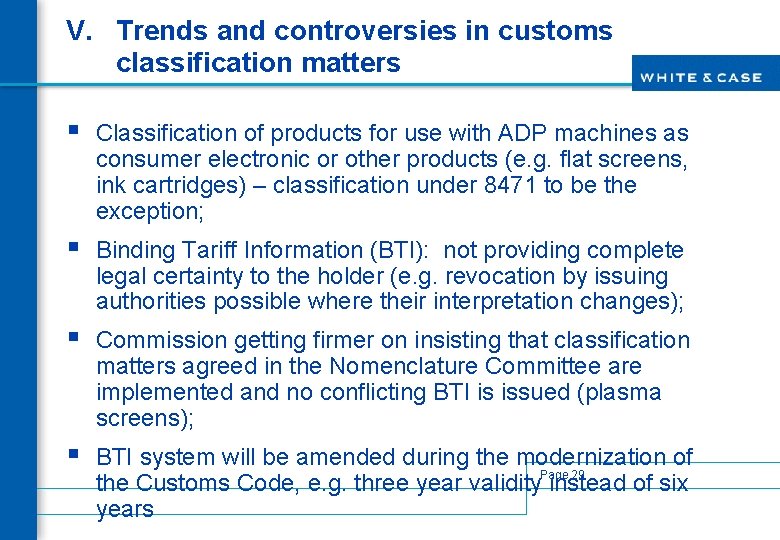 V. Trends and controversies in customs classification matters § Classification of products for use