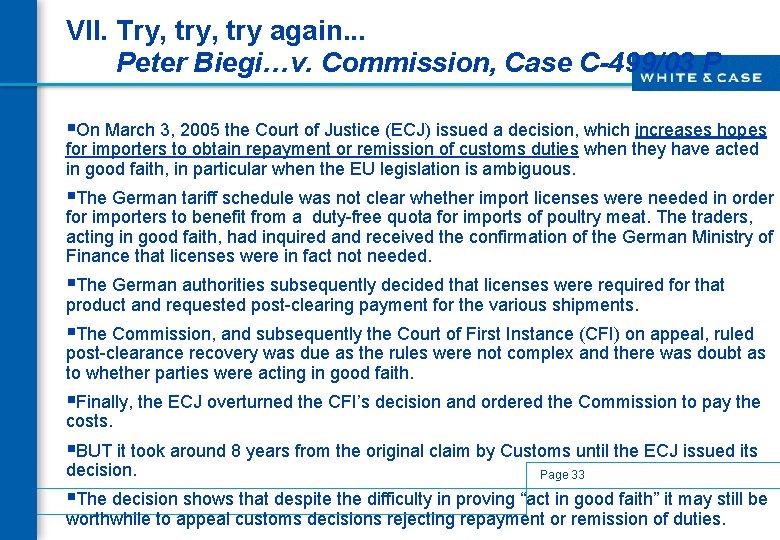 VII. Try, try again. . . Peter Biegi…v. Commission, Case C-499/03 P §On March