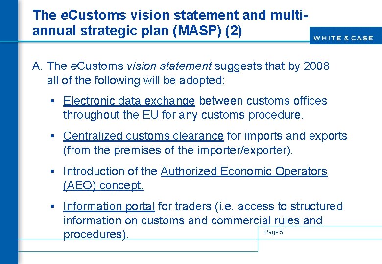 The e. Customs vision statement and multiannual strategic plan (MASP) (2) A. The e.