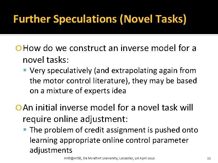 Further Speculations (Novel Tasks) How do we construct an inverse model for a novel