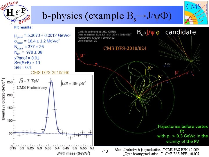 b-physics (example Bs→J/ψ ) CMS DPS-2010/024 CMS DPS-2010/040 M. Konecki "CMS overall performance. .