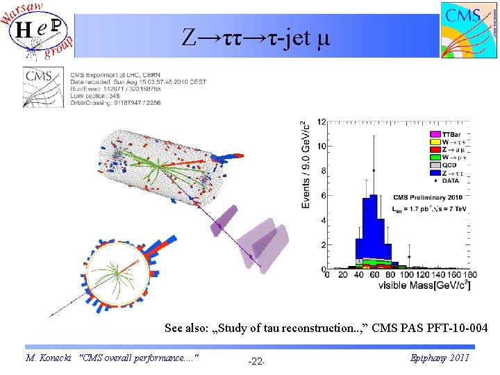 Z→ττ→τ-jet µ See also: „Study of tau reconstruction. . , ” CMS PAS PFT-10