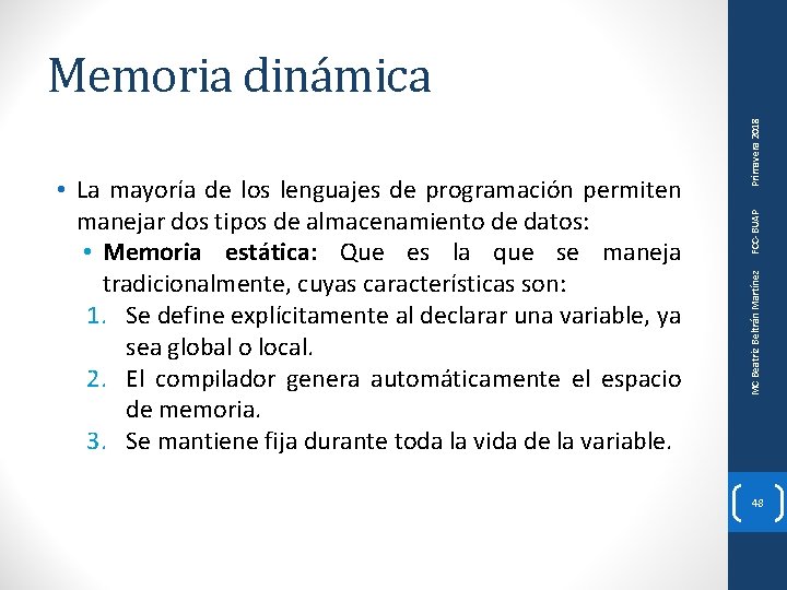 FCC-BUAP MC Beatriz Beltrán Martínez • La mayoría de los lenguajes de programación permiten