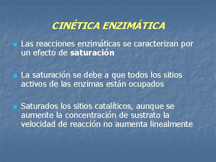 CINÉTICA ENZIMÁTICA n n n Las reacciones enzimáticas se caracterizan por un efecto de
