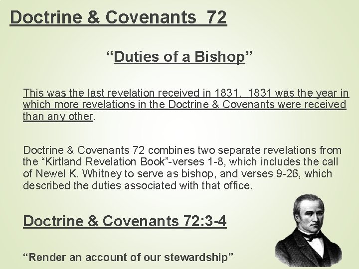 Doctrine & Covenants 72 “Duties of a Bishop” This was the last revelation received