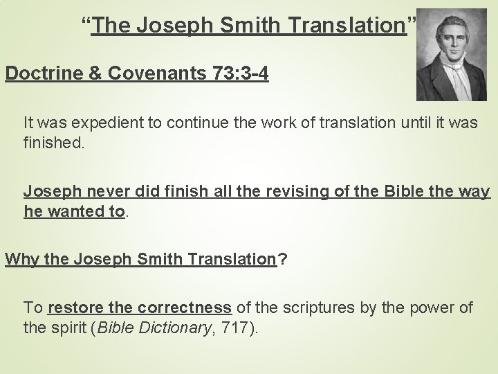 “The Joseph Smith Translation” Doctrine & Covenants 73: 3 -4 It was expedient to
