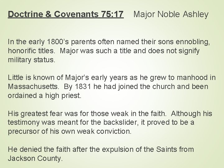 Doctrine & Covenants 75: 17 Major Noble Ashley In the early 1800’s parents often