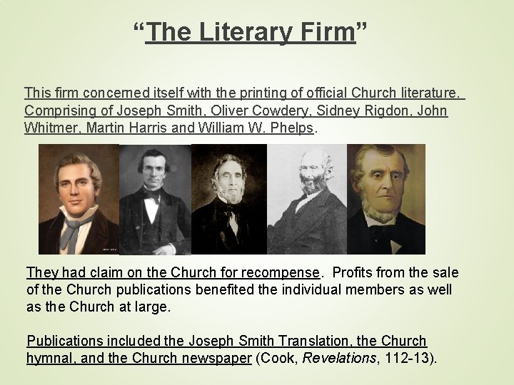 “The Literary Firm” This firm concerned itself with the printing of official Church literature.