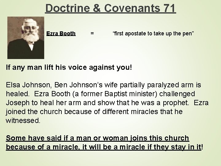 Doctrine & Covenants 71 Ezra Booth = “first apostate to take up the pen”