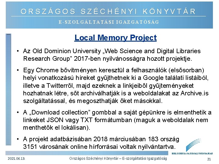 ORSZÁGOS SZÉCHÉNYI KÖNYVTÁR E-SZOLGÁLTATÁSI IGAZGATÓSÁG Local Memory Project • Az Old Dominion University „Web