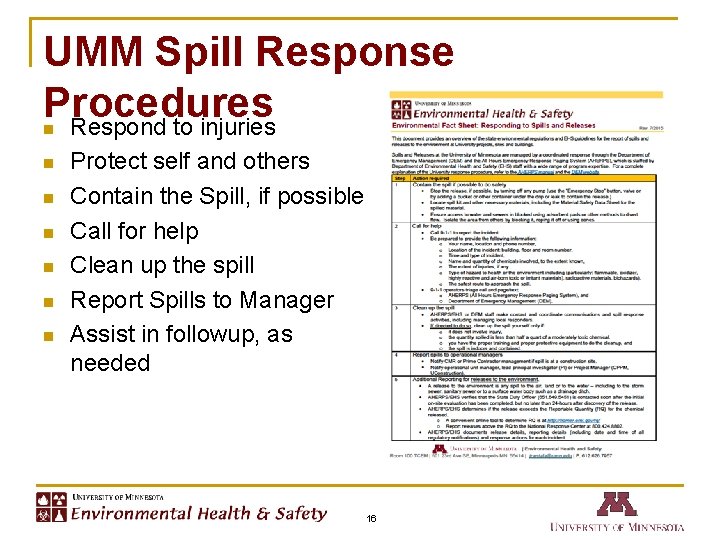 UMM Spill Response Procedures Respond to injuries n n n n Protect self and