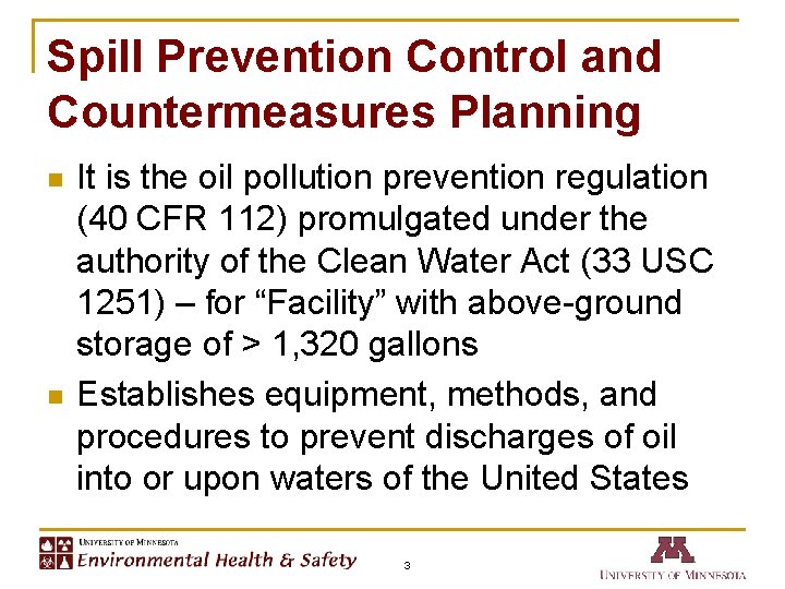 Spill Prevention Control and Countermeasures Planning n n It is the oil pollution prevention