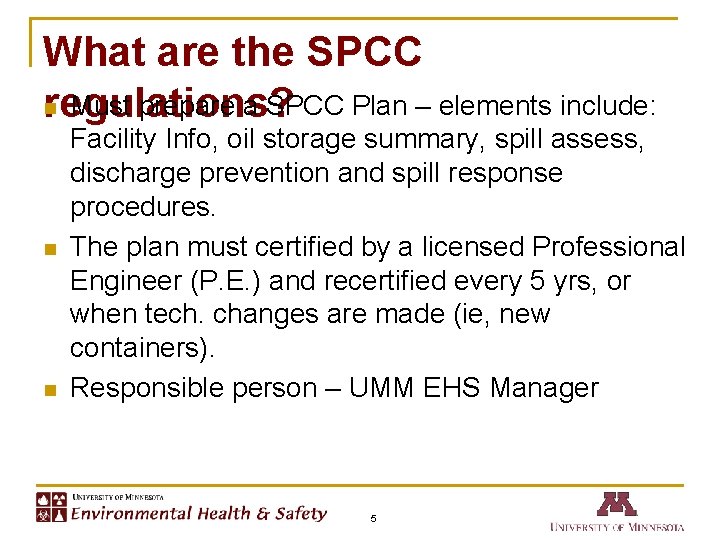 What are the SPCC n Must prepare a SPCC Plan – elements include: regulations?