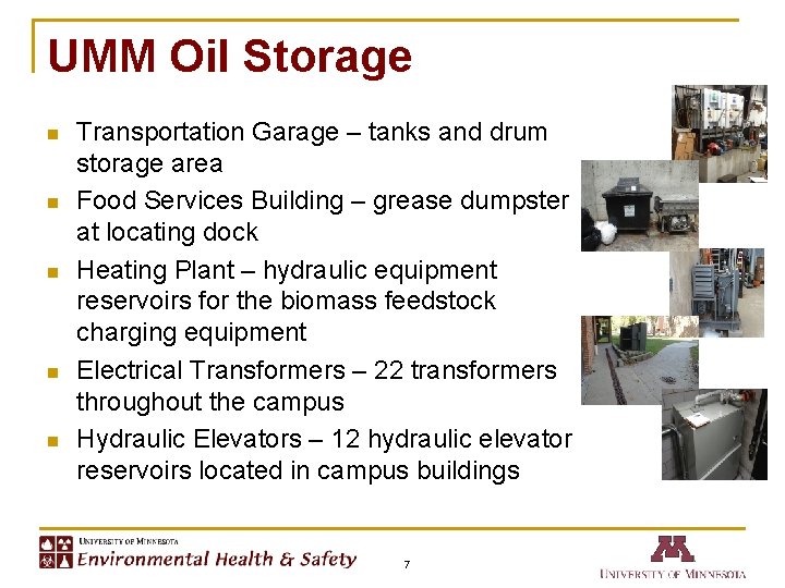 UMM Oil Storage n n n Transportation Garage – tanks and drum storage area