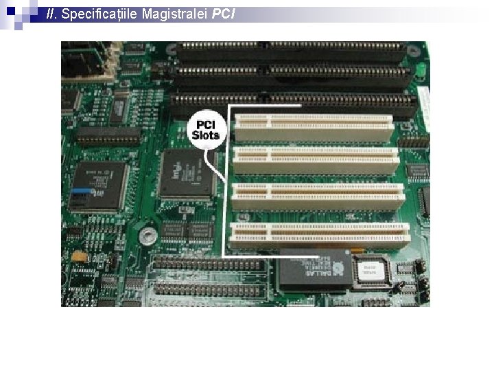 II. Specificațiile Magistralei PCI 