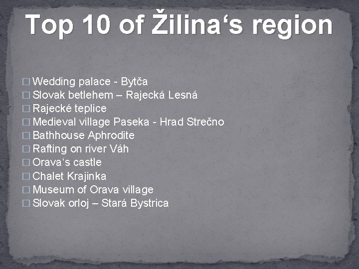 Top 10 of Žilina‘s region � Wedding palace - Bytča � Slovak betlehem –