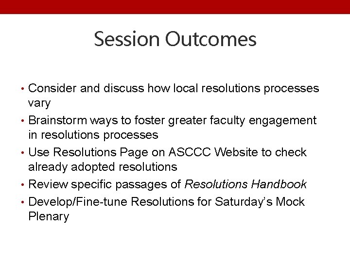 Session Outcomes • Consider and discuss how local resolutions processes vary • Brainstorm ways