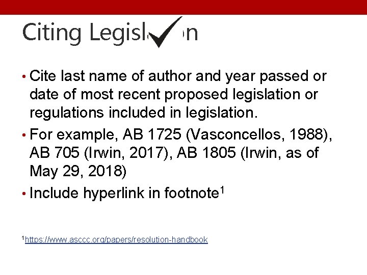 Citing Legislation • Cite last name of author and year passed or date of