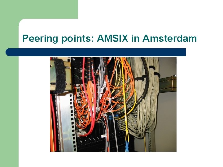 Peering points: AMSIX in Amsterdam 