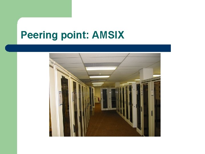 Peering point: AMSIX 