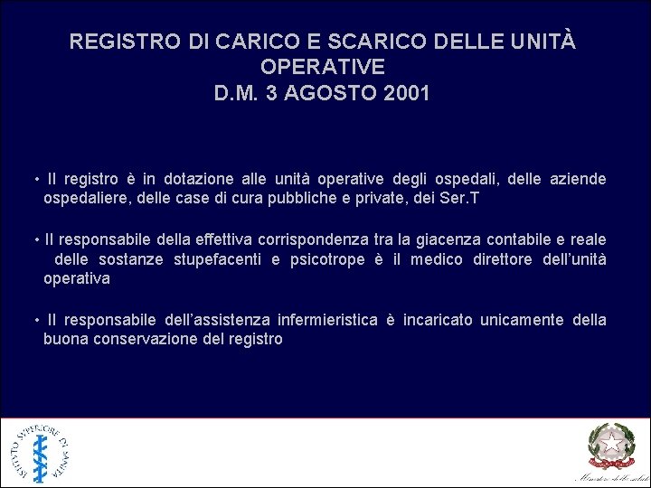 REGISTRO DI CARICO E SCARICO DELLE UNITÀ OPERATIVE D. M. 3 AGOSTO 2001 •