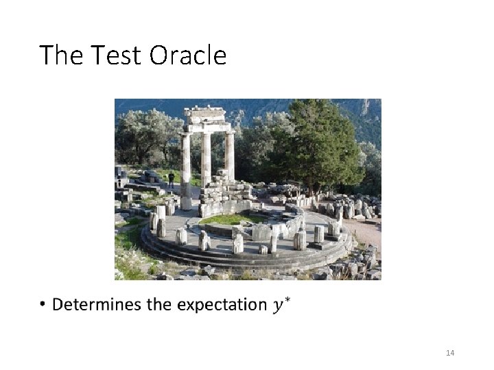 The Test Oracle • 14 The Test Oracle • 14