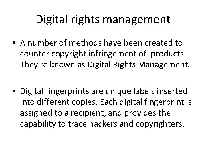 Digital rights management • A number of methods have been created to counter copyright