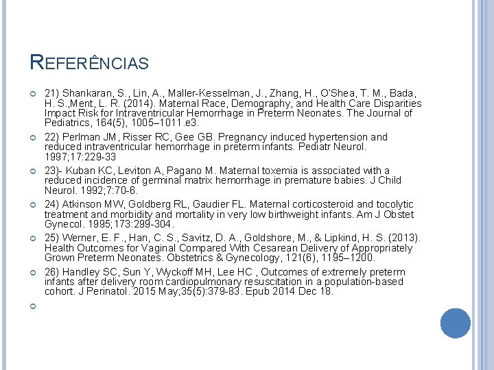 REFERÊNCIAS 21) Shankaran, S. , Lin, A. , Maller-Kesselman, J. , Zhang, H. ,