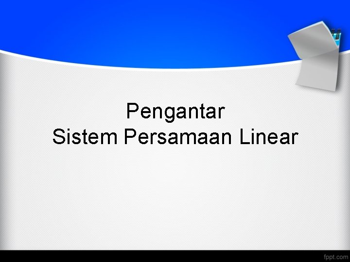 Pengantar Sistem Persamaan Linear 