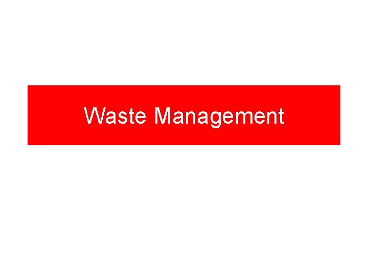 Waste Management 
