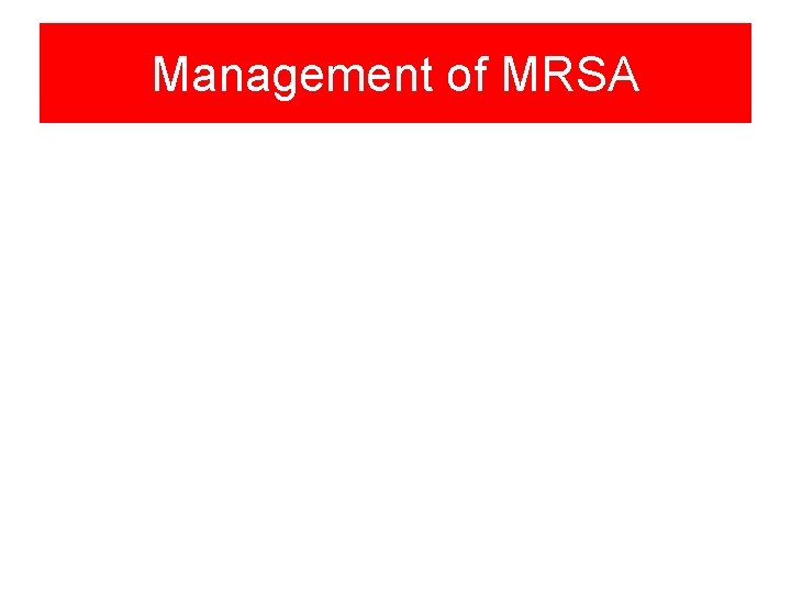 Management of MRSA 