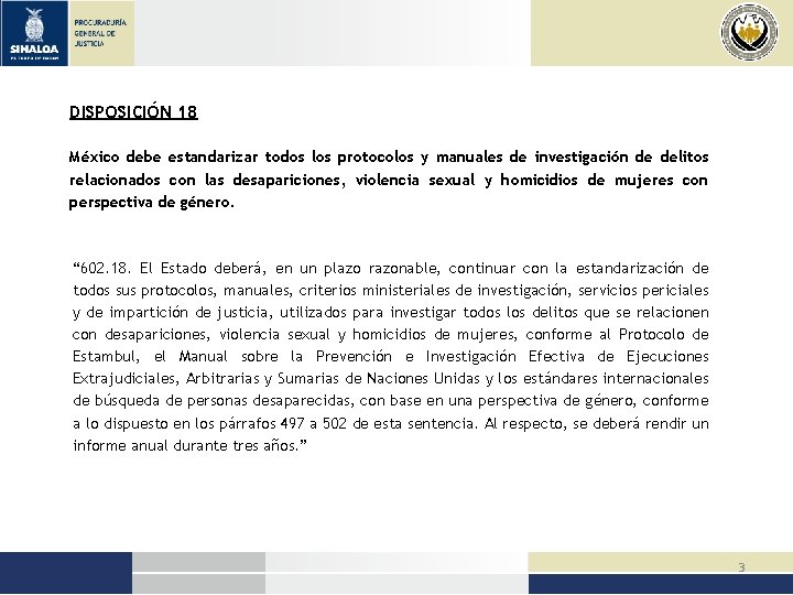 DISPOSICIÓN 18 México debe estandarizar todos los protocolos y manuales de investigación de delitos
