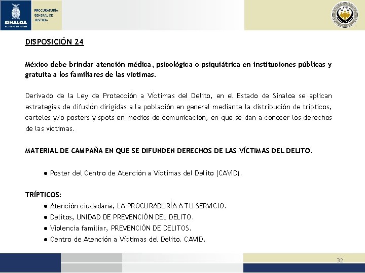 DISPOSICIÓN 24 México debe brindar atención médica, psicológica o psiquiátrica en instituciones públicas y