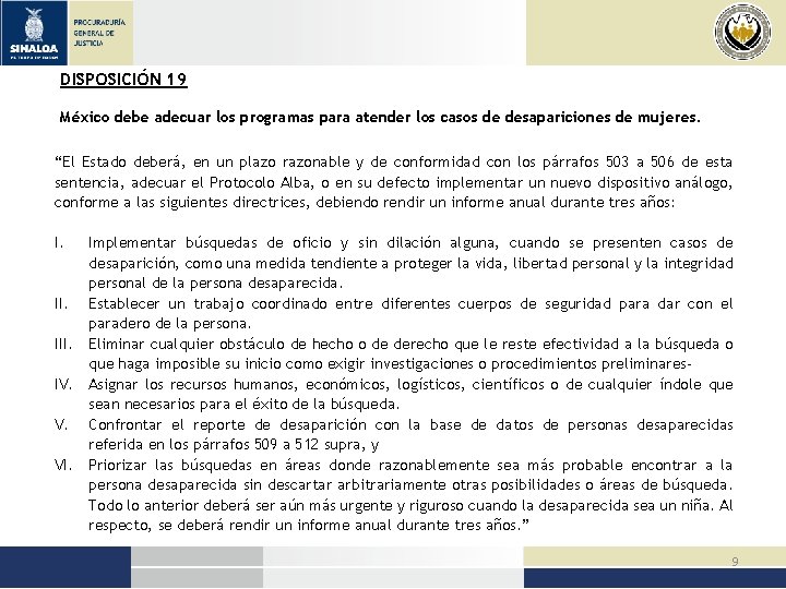 DISPOSICIÓN 19 México debe adecuar los programas para atender los casos de desapariciones de